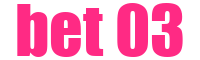 bet 03